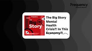 Mental Health Crisis?! In This Economy?! | The Big Story