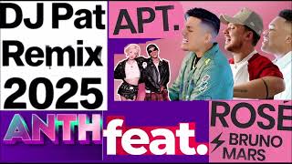 ANTH FEAT. ROSE BRUNO MARS - APT (DJ PAT REMIX 2025)