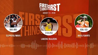 Clippers/Mavs, Lakers/Blazers, Bucs/Saints (8.31.20) | FIRST THINGS FIRST Audio Podcast