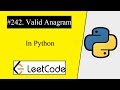 leetcode 242 valid anagram python solution | leetcode python tutorial for beginners