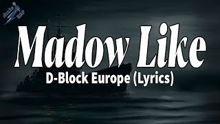 Madow Like - D-Block Europe (Lyrics)