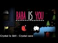 baba is you ost crystal is still crystal cave