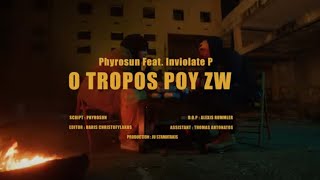 Phyrosun - Ο Τρόπος Που Ζω ft. Inviolate P (Prod. by Gus) | Official Music Video