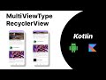 Multi ViewType RecyclerView || Android studio Tutorial 2023