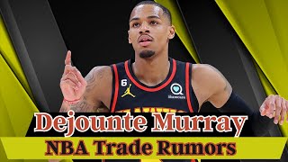 "NBA Trade Rumors: Brooklyn Nets Eyeing All-Star Point Guard Dejounte Murrayin a Game-Changing Move"