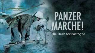 Battle of the Bulge, Panzer Marche! The Dash for Bastogne. Official Trailer