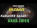 KARAOKE SASAK SEDIH SEPANJANG MASA ANAK IWOQ ( YATIM PIATU )