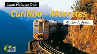 Quanto custa o passeio de trem de Curitiba até Morretes? Sim, é mais barato do que vc imagina.