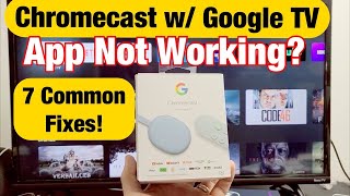 App Not Working on Chromecast with Google TV (YouTube, Netflix, Hulu, Prime Video, HBO, Sling, etc)