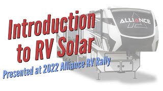 Introduction to the Basics of RV Solar // Presented at Alliance RV Rally 2022