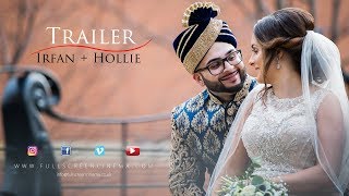Wedding Highlights | Asian Wedding Trailer I Irfan & Hollie I 2018