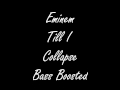 Eminem - Till I Collapse Bass Boosted 1080P (HD)