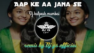 Aap ke aa Jana se | dj remix | Khudgarz | govinda | dj kalpesh mumbai | Dj ys official | old song