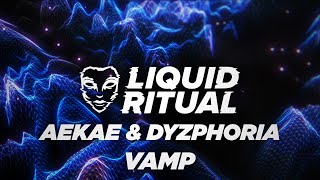 Aekae \u0026 Dyzphoria - VAMP