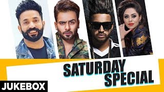 Saturday Special (Video Jukebox) | Kulwinder Billa | Mankirt Aulakh | Dilpreet Dhillon | Sukh-E