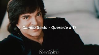 Camilo Sesto - Quererte a Ti (Letra)