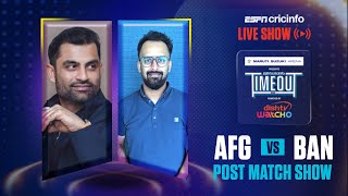 TimeOut LIVE - AFG vs BAN | T20 World Cup 2024 Super 8 | Afghanistan create history! AUS knocked out