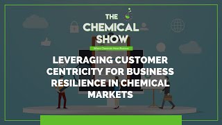 Leveraging Customer Centricity for Business Resilience in Chemical Markets