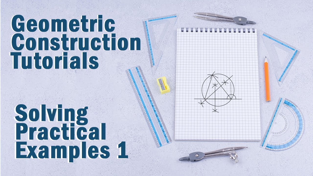 Geometric Construction Practical Example 1 Youtube