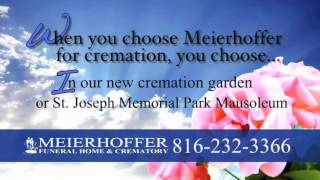 Meierhoffer...The Only Real Choice For Cremation