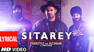 Sitarey Full Lyrical Video Song | Tigerstyle Feat. Jaz Dhami | Punjabi Song