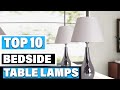 Best Bedside Table Lamp In 2024 - Top 10 Bedside Table Lamps Review