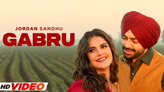 GABRU (HD VIdeo) | Jordan Sandhu | Ft. Zareen Khan | Latest Punjabi Songs 2023 | New PunjabI Songs