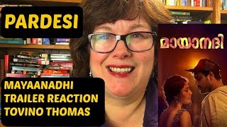 Mayaanadhi Trailer Reaction | Tovino Thomas | on Pardesi