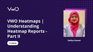 VWO Heatmaps | Understanding Heatmap Reports - Part II