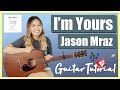 I'm Yours Guitar Lesson Tutorial EASY - Jason Mraz [Chords | Strumming | Solo Riff Tab | Full Cover]