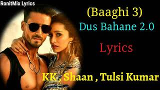 Lyrical:  Dus Bahane 2.0 | Baaghi 3 | Kk , Shaan , Tulsi Kumar | Vishal & Shekhar | Tiger , Shraddha