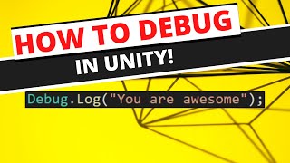 How To Debug In Unity | Quick Beginners Guide
