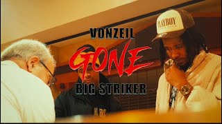 Vonzeil-“Gone” (Official Music Video) ft. Big Striker Guapo