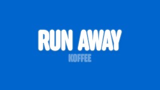 Koffee - Run Away (Lyrics)