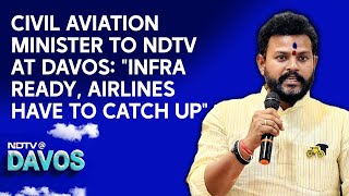 Ram Mohan Naidu | Civil Aviation Minister To NDTV At Davos: \