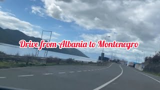 Drive from Albania to Montenegro