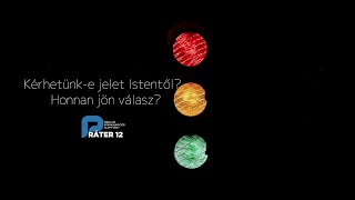 Kérhetünk-e jelet Istentől? Honnan jön a válasz?