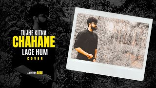 Tujhe Kitna Chahne Lage Hum Male Cover | Yash Pohare | Kabir Singh | Arijit Singh | Shahid Kapoor