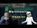 Cara Membuat Musik Seperti MARSHMELLO HAPPIER