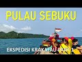 PANTAI PASIR PUTIH PULAU SEBUKU - EKSPEDISI KRAKATAU PART 1