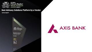 [GWT24] Best Advisory Solutions Platform by a Vendor (Axis Bank)