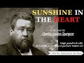 Sunshine in the Heart - Charles Spurgeon Sermon | Charles Spurgeon Sermons 2022 - 2023