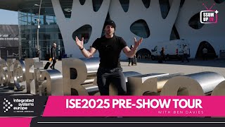 ISE 2025 - PRE-SHOW TOUR