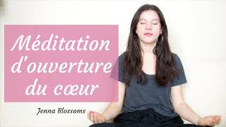 Méditation d'ouverture du cœur