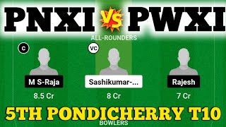 PNXI vs PWXI Dream11 Prediction|PNXI vs PWXI Dream11 Team|PNXI vs PWXI Dream11|PNXI vs PWXI T10