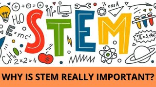Why is STEM Important? #stem #stemeducation @StunningScience