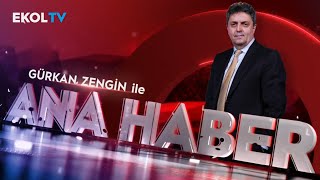 Gürkan Zengin ile Ana Haber I 12 Şubat 2025 #ekoltv