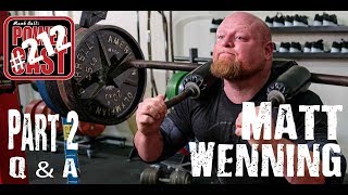 Matt Wenning – Part 2 | Q \u0026 A – Are you Too Fat for Carbs? | Mark Bell’s PowerCast #211