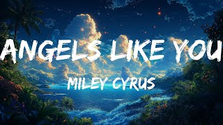 Angels Like You (Mix Lyrics) - Miley Cyrus, Anne-Marie, King Sis,...