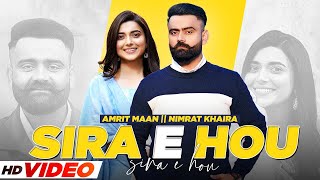 Sira E Hou - Amrit Maan (HD Video) | Nimrat Khaira | New Punjabi Song 2024 | Punjabi Songs 2024